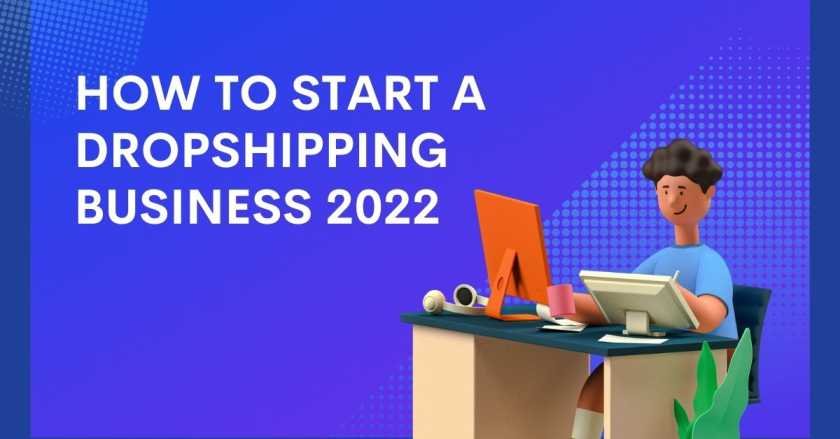 How to start a dropshipping business 2022