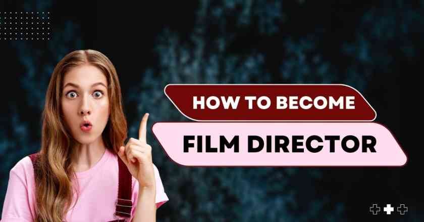 How to become a film director