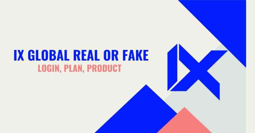 Ix Global Real Or Fake