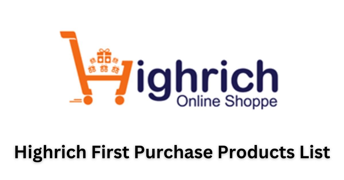 Highrich First Purchase Products List